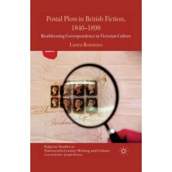 Postal Plots in British Fiction, 1840-1898: Readdressing Correspondence in Victorian Culture