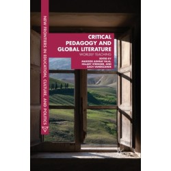 Critical Pedagogy and Global Literature: Worldly Teaching