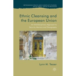 Ethnic Cleansing and the European Union: An Interdisciplinary Approach to Security, Memory and Ethnography