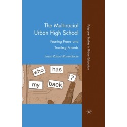 The Multiracial Urban High School: Fearing Peers and Trusting Friends