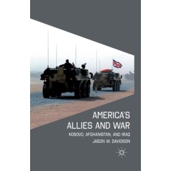 America's Allies and War: Kosovo, Afghanistan, and Iraq