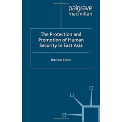 The Protection and Promotion of Human Security in East Asia