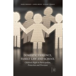 Domestic Violence, Family Law and School: Children's Right to Participation, Protection and Provision