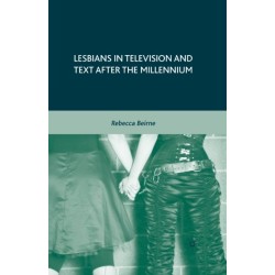 Lesbians in Television and Text after the Millennium