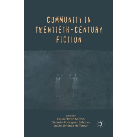 Community in Twentieth-Century Fiction