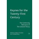 Keynes for the Twenty-First Century: The Continuing Relevance of The General Theory