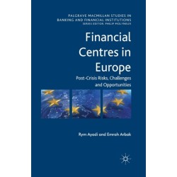 Financial Centres in Europe: Post-Crisis Risks, Challenges and Opportunities
