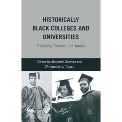 Historically Black Colleges and Universities: Triumphs, Troubles, and Taboos