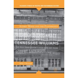 Audrey Wood and the Playwrights