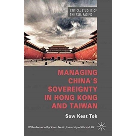 Managing China's Sovereignty in Hong Kong and Taiwan