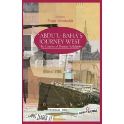 ‘Abdu’l-Baha's Journey West: The Course of Human Solidarity