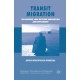 Transit Migration: The Missing Link Between Emigration and Settlement