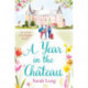 A Year in the Chateau: Escape to France with this hilarious novel