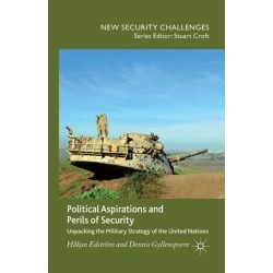 Political Aspirations and Perils of Security: Unpacking the Military Strategy of the United Nations