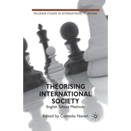 Theorising International Society: English School Methods