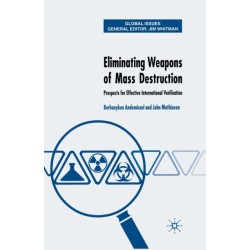 Eliminating Weapons of Mass Destruction: Prospects for Effective International Verification