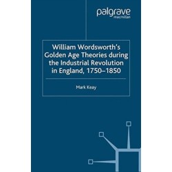 William Wordsworth's Golden Age Theories During the Industrial Revolution