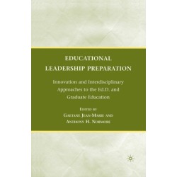 Educational Leadership Preparation: Innovation and Interdisciplinary Approaches to the Ed.D. and Graduate Education