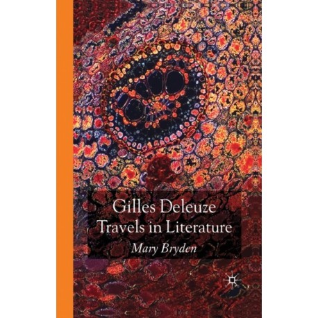 Gilles Deleuze: Travels in Literature