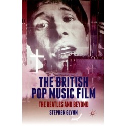 The British Pop Music Film: The Beatles and Beyond