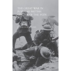 The Great War in Popular British Cinema of the 1920s: Before Journey's End