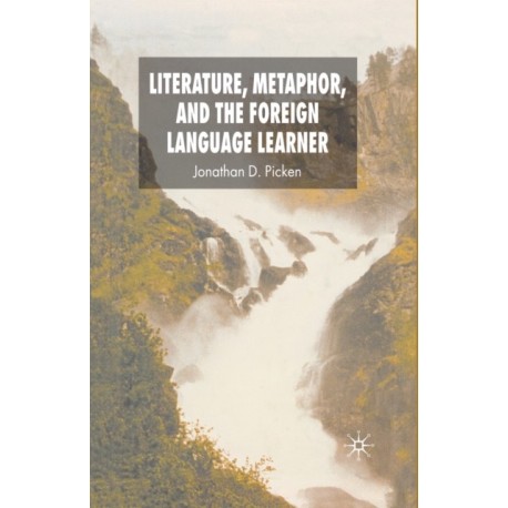 Literature, Metaphor and the Foreign Language Learner