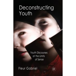 Deconstructing Youth: Youth Discourses at the Limits of Sense