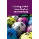 Gaming in the New Market Environment