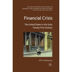 Financial Crisis: The United States in the Early Twenty-First Century