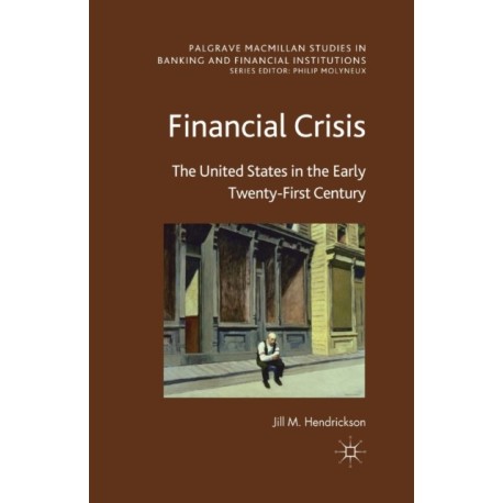 Financial Crisis: The United States in the Early Twenty-First Century