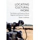Locating Cultural Work: The Politics and Poetics of Rural, Regional and Remote Creativity