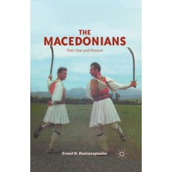 The Macedonians: Their Past and Present