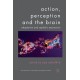 Action, Perception and the Brain: Adaptation and Cephalic Expression