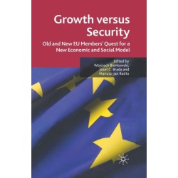 Growth versus Security: Old and New EU Members Quest for a New Economic and Social Model