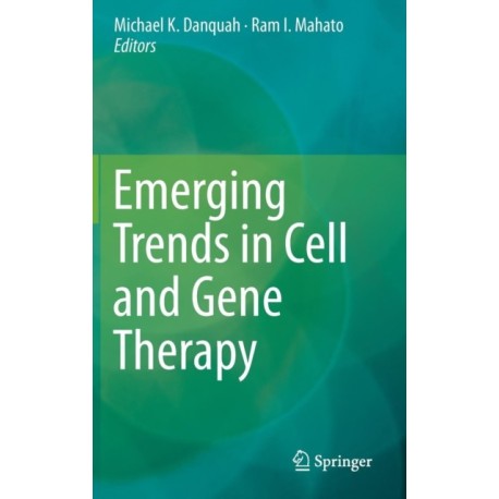 Emerging Trends in Cell and Gene Therapy