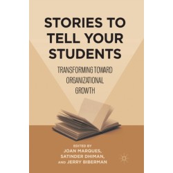 Stories to Tell Your Students: Transforming toward Organizational Growth
