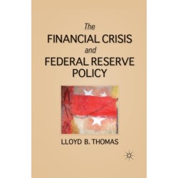 The Financial Crisis and Federal Reserve Policy