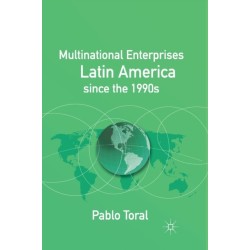 Multinational Enterprises in Latin America since the 1990s