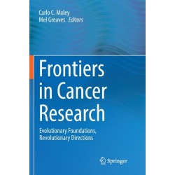Frontiers in Cancer Research: Evolutionary Foundations, Revolutionary Directions