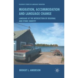 Migration, Accommodation and Language Change: Language at the Intersection of Regional and Ethnic Identity