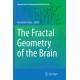 The Fractal Geometry of the Brain