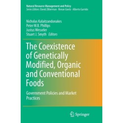 The Coexistence of Genetically Modified, Organic and Conventional Foods: Government Policies and Market Practices