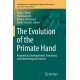 The Evolution of the Primate Hand: Anatomical, Developmental, Functional, and Paleontological Evidence