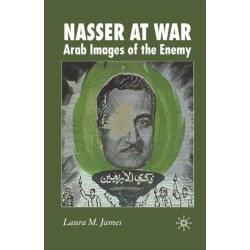 Nasser at War: Arab Images of the Enemy