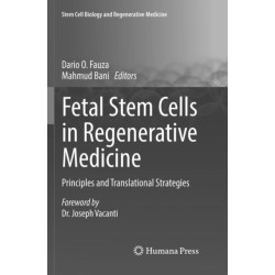 Fetal Stem Cells in Regenerative Medicine: Principles and Translational Strategies