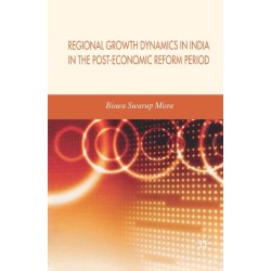 Regional Growth Dynamics in India in the Post-Economic Reform Period
