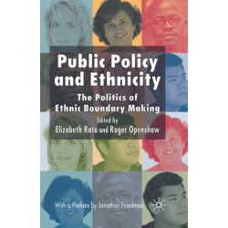 Public Policy and Ethnicity: The Politics of Ethnic Boundary Making