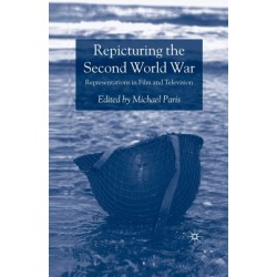 Repicturing the Second World War: Representations in Film and Television