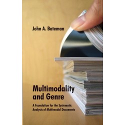 Multimodality and Genre: A Foundation for the Systematic Analysis of Multimodal Documents
