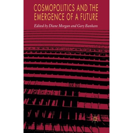 Cosmopolitics and the Emergence of a Future